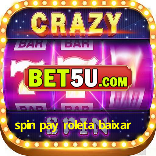 Spin Pay Roleta Baixar V9 31 38