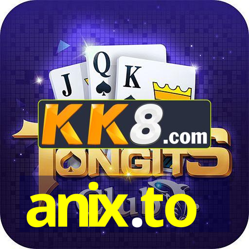anix.to - V7.72.72